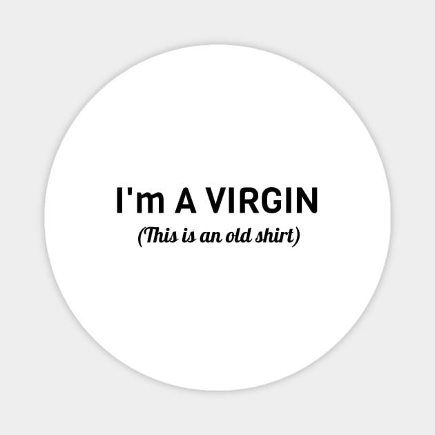 I Am A Virgin Magnet by Jitesh Kundra